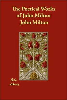 The Poetical Works of John Milton