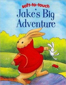 Jake's Big Adventure (Soft-to-Touch Series)