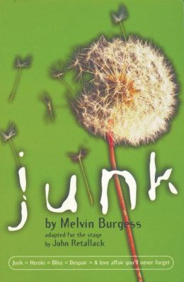 Junk: Adapted for the stage