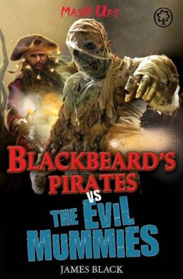 Blackbeard's Pirates vs the Evil Mummies