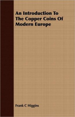 An Introduction To The Copper Coins Of Modern Europe