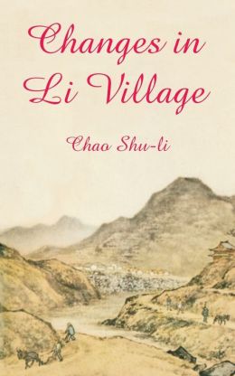 Changes in Li Village Chao Shu-li and Zhao Shuli