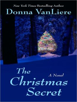 The Christmas Secret by Donna VanLiere | 9781410421739 | Hardcover