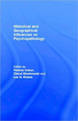 Historical and Geographical Influences on Psychopathology
