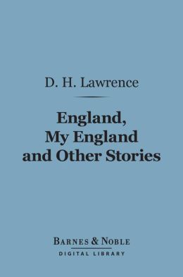 England, My England and Other Stories (Barnes & Noble Digital Library)