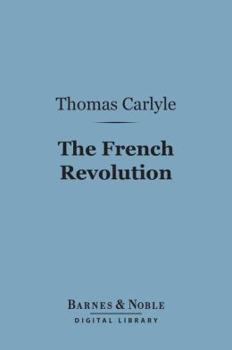 The French Revolution (Barnes & Noble Digital Library)