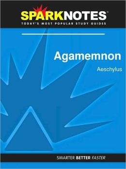 Agamemnon (SparkNotes Literature Guide Series)