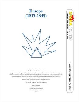 Europe (1815-1848) (SparkNotes History Note)
