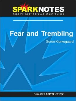 Fear and Trembling (SparkNotes Philosophy Guide)