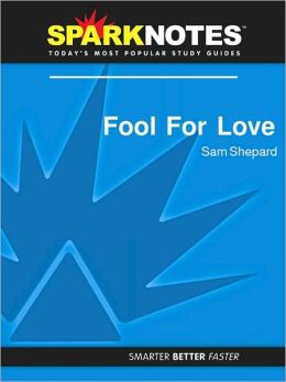 Fool for Love (SparkNotes Literature Guide Series)