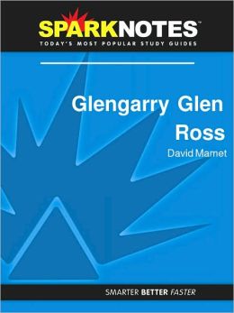 Glenngarry Glen Ross (SparkNotes Literature Guide Series)