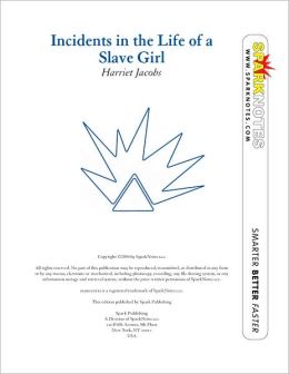 Incidents in the Life of a Slave Girl (SparkNotes Literature Guide Series)