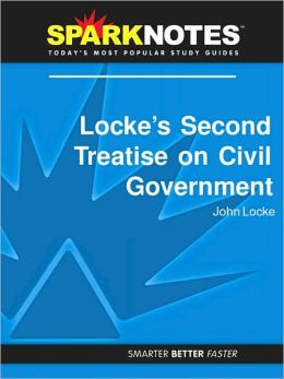 Locke's Second Treatise on Civil Government (SparkNotes Philosophy Guide)