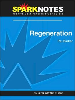 Regeneration (SparkNotes Literature Guide Series)