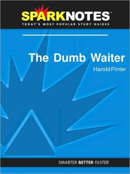 The Dumb Waiter (SparkNotes Literature Guide Series)