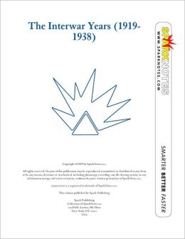 The Interwar Years (1919-1938) (SparkNotes History Note)