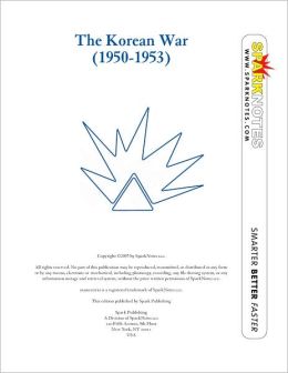The Korean War (1950-1953) (SparkNotes History Note)