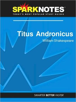 Titus Andronicus (SparkNotes Literature Guide Series)