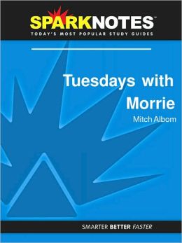 Tuesdays with Morrie (SparkNotes Literature Guide Series)