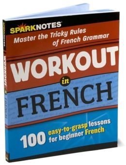 French Grammar Sparknotes Editors
