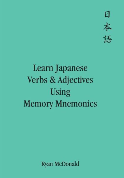 Learn Japanese Verbs and Adjectives Using Memory Mnemonics