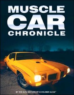 Muscle Cars Auto Editors of Consumer Guide