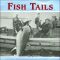 Fish Tales