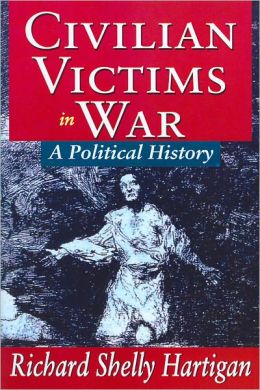 Civilian Victims in War: A Political History