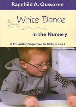 Write Dance in the Nursery: A Pre-Writing Programme for Children 3 to 5