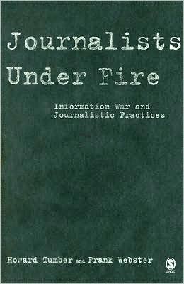 Journalists under Fire: Information War and Journalistic Practices