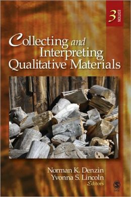 Collecting and Interpreting Qualitative Materials, 3rd Edition