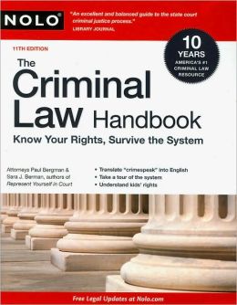 The Criminal Law Handbook: Know Your Rights, Survive the System