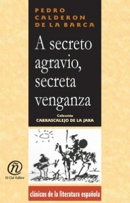 A secreto agravio, secreta venganza