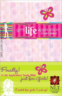 Girls Life Application Study Bible NLT