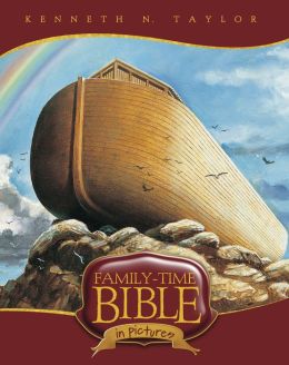 Family-Time Bible: for families Kenneth N. Taylor