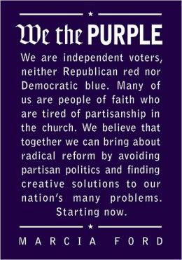 We the Purple: Faith, Politics, and the Independent Voter