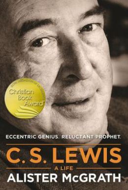 C. S. Lewis - A Life: Eccentric Genius, Reluctant Prophet