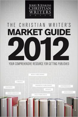 The Christian Writer's Market Guide - 2012