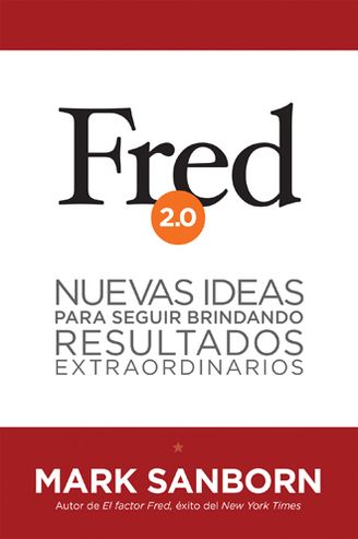 Fred 2.0: Nuevas ideas para seguir brindando resultados extraordinarios