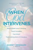 When God Intervenes: An Extraordinary Story of Faith, Hope, and the Power of Prayer
