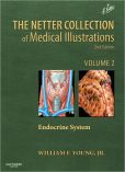 Book Cover Image. Title: The Netter Collection of Medical Illustrations:  The Endocrine System: Volume 2, Author: William F. Young