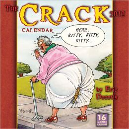 The Crack Calendar 2012 Wall (calendar) Eric Decetis