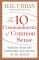 The 10 Commandments of Common Sense: Wisdom from the Scriptures for People of All Beliefs