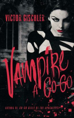 Vampire a Go-Go [Audible Unabridged] 32k - Victor Gischler