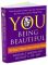 You Being Beautiful: The Owner's Manual to Inner and Outer Beauty