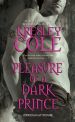Book Cover Image. Title: Pleasure of a Dark Prince (Immortals after Dark Series #8), Author: Kresley Cole