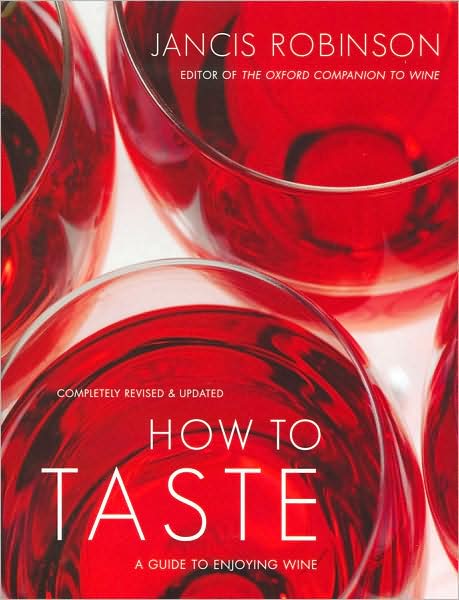 How to Taste: A Guide to Enjoying Wine