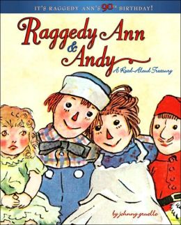 Raggedy Ann and Andy: A Read-Aloud Treasury (Raggedy Ann Series)