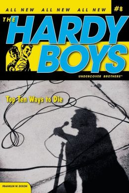 Top Ten Ways to Die (Hardy Boys Undercover Brothers Series #8)