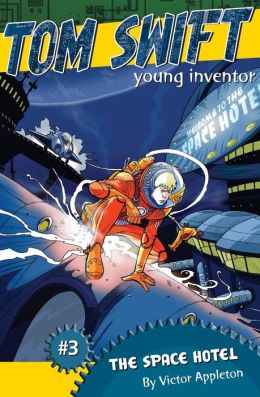 Space Hotel (Tom Swift, Young Inventor Series #3)